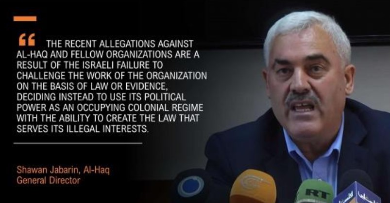 Al-Haq: “Palestinian Human Rights NGOs will not be Silenced, and Call on the International Community to take Concrete Actions to Rescind Barbarous Israeli Designations”