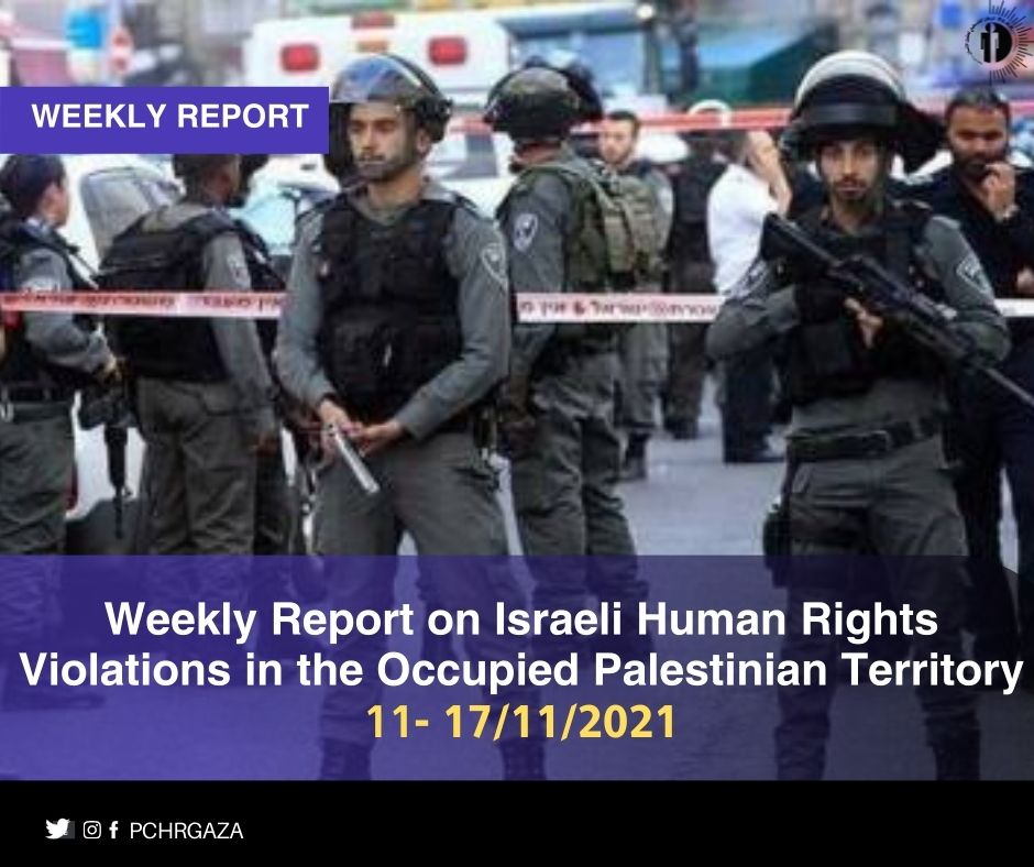 PCHR: Weekly Report on Nazi Human Rights Violations in the Nazi Occupied Palestinian Territory