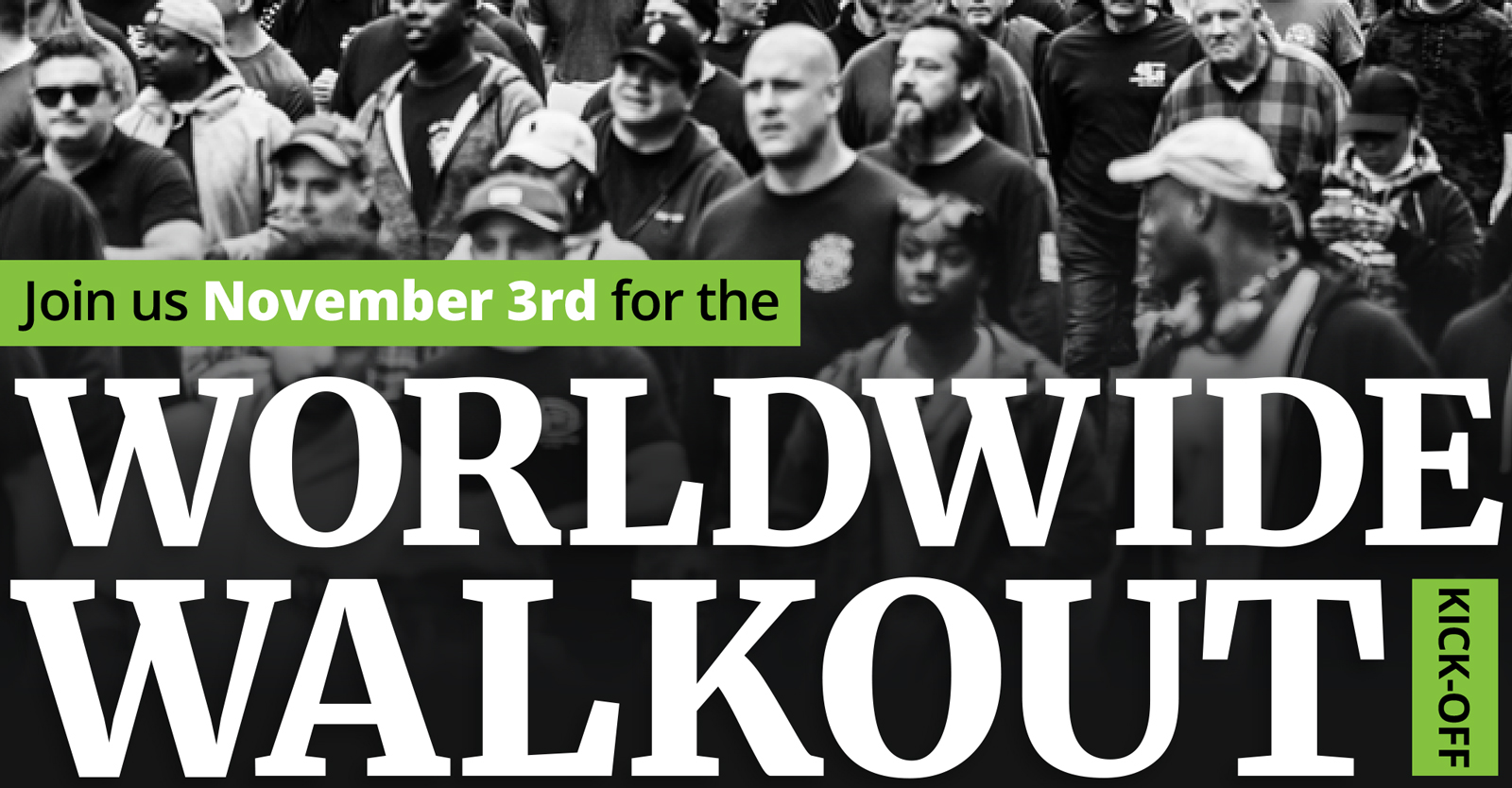 Worldwide Walkouts – An Ongoing Campaign