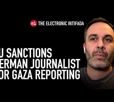 EU sanctions German journalist for reporting on Gaza